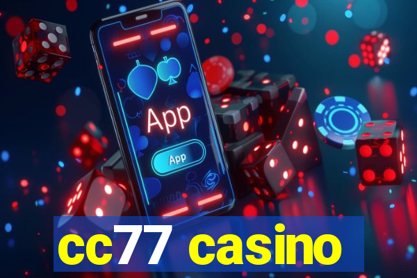 cc77 casino